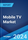 Mobile TV Market: Global Industry Trends, Share, Size, Growth, Opportunity and Forecast 2023-2028- Product Image