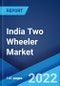 India Two Wheeler Market: Industry Trends, Share, Size, Growth, Opportunity and Forecast 2022-2027 - Product Image