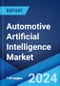 Automotive Artificial Intelligence Market: Global Industry Trends, Share, Size, Growth, Opportunity and Forecast 2023-2028 - Product Thumbnail Image