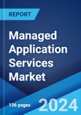 Managed Application Services Market: Global Industry Trends, Share, Size, Growth, Opportunity and Forecast 2023-2028- Product Image