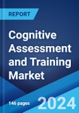 Cognitive Assessment and Training Market: Global Industry Trends, Share, Size, Growth, Opportunity and Forecast 2023-2028- Product Image