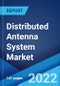 Distributed Antenna System Market: Global Industry Trends, Share, Size, Growth, Opportunity and Forecast 2022-2027 - Product Image