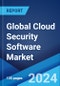 Global Cloud Security Software Market Report by Type, Deployment, End-User, Vertical, and Region 2024-2032 - Product Thumbnail Image