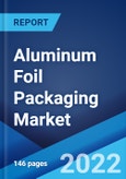 Aluminum Foil Packaging Market: Global Industry Trends, Share, Size, Growth, Opportunity and Forecast 2022-2027- Product Image