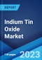Indium Tin Oxide Market: Global Industry Trends, Share, Size, Growth, Opportunity and Forecast 2023-2028 - Product Thumbnail Image