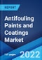 Antifouling Paints and Coatings Market: Global Industry Trends, Share, Size, Growth, Opportunity and Forecast 2022-2027 - Product Image