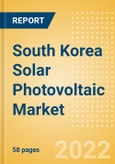 South Korea Solar Photovoltaic (PV) Market Size and Trends by Installed Capacity, Generation and Technology, Regulations, Power Plants, Key Players and Forecast, 2022-2035- Product Image