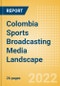 Colombia Sports Broadcasting Media (Television and Telecommunications) Landscape - Product Thumbnail Image