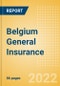 Belgium General Insurance - Key Trends and Opportunities to 2025 - Product Image