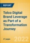 Telco Digital Brand Leverage as Part of a Transformation Journey - Product Image