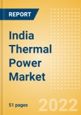 India Thermal Power Market Size and Trends by Installed Capacity, Generation and Technology, Regulations, Power Plants, Key Players and Forecast, 2022-2035- Product Image