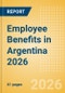 Employee Benefits in Argentina 2026 - Product Thumbnail Image