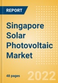 Singapore Solar Photovoltaic (PV) Market Size and Trends by Installed Capacity, Generation and Technology, Regulations, Power Plants, Key Players and Forecast, 2022-2035- Product Image