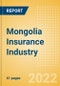 Mongolia Insurance Industry - Key Trends and Opportunities to 2026 - Product Image