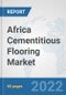 Africa Cementitious Flooring Market: Prospects, Trends Analysis, Market Size and Forecasts up to 2028 - Product Thumbnail Image