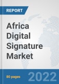 Africa Digital Signature Market: Prospects, Trends Analysis, Market Size and Forecasts up to 2028- Product Image