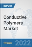 Conductive Polymers Market: Global Industry Analysis, Trends, Market Size, and Forecasts up to 2028- Product Image