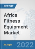 Africa Fitness Equipment Market: Prospects, Trends Analysis, Market Size and Forecasts up to 2028- Product Image