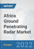 Africa Ground Penetrating Radar Market: Prospects, Trends Analysis, Market Size and Forecasts up to 2028- Product Image
