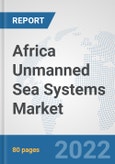 Africa Unmanned Sea Systems Market: Prospects, Trends Analysis, Market Size and Forecasts up to 2028- Product Image
