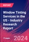Window Tinting Services in the US - Industry Research Report - Product Image