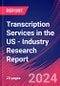 Transcription Services in the US - Industry Research Report - Product Image