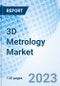 3D Metrology Market: Global Market Size, Forecast, Insights, and Competitive Landscape - Product Image