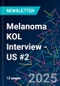 Melanoma KOL Interview - US #2 - Product Thumbnail Image