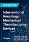 Interventional Neurology: Mechanical Thrombectomy Devices - Product Thumbnail Image