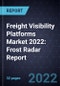 Freight Visibility Platforms Market 2022: Frost Radar Report - Product Thumbnail Image