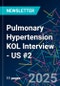 Pulmonary Hypertension KOL Interview - US #2 - Product Thumbnail Image