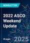 2022 ASCO Weekend Update - Product Image