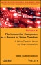 The Innovation Ecosystem as a Source of Value Creation. A Value Creation Lever for Open Innovation. Edition No. 1 - Product Thumbnail Image