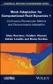 Mesh Adaptation for Computational Fluid Dynamics, Volume 1. Continuous Riemannian Metrics and Feature-based Adaptation. Edition No. 1 - Product Thumbnail Image