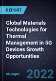 Global Materials Technologies for Thermal Management in 5G Devices Growth Opportunities- Product Image