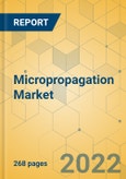 Micropropagation Market - Global Outlook and Forecast 2022-2027- Product Image