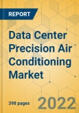 Data Center Precision Air Conditioning Market - Global Outlook and Forecast 2022-2027- Product Image