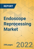 Endoscope Reprocessing Market - Global Outlook & Forecast 2022-2027- Product Image