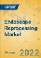 Endoscope Reprocessing Market - Global Outlook & Forecast 2022-2027 - Product Thumbnail Image