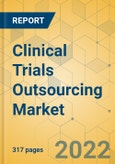 Clinical Trials Outsourcing Market - Global Outlook & Forecast 2022-2027- Product Image