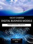 Yacht Charter Digital Business Models - Expert Market Report 2022 with Primary Research Results- Product Image