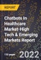 2022 Global Forecast for Chatbots In Healthcare Market (2023-2028 Outlook)-High Tech & Emerging Markets Report - Product Thumbnail Image
