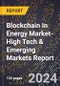 2022 Global Forecast for Blockchain In Energy Market (2023-2028 Outlook)-High Tech & Emerging Markets Report - Product Thumbnail Image