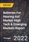 2022 Global Forecast for Batteries For Hearing Aid Market (2023-2028 Outlook)-High Tech & Emerging Markets Report - Product Thumbnail Image