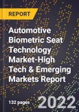 2022 Global Forecast for Automotive Biometric Seat Technology Market (2023-2028 Outlook)-High Tech & Emerging Markets Report- Product Image