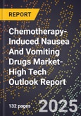 2025 Global Forecast for Chemotherapy-Induced Nausea And Vomiting Drugs Market (2026-2031 Outlook)-High Tech Outlook Report- Product Image