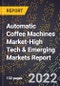 2022 Global Forecast for Automatic Coffee Machines Market (2023-2028 Outlook)-High Tech & Emerging Markets Report - Product Thumbnail Image