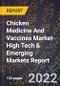 2022 Global Forecast for Chicken Medicine And Vaccines Market (2023-2028 Outlook)-High Tech & Emerging Markets Report - Product Thumbnail Image