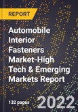 2022 Global Forecast for Automobile Interior Fasteners Market (2023-2028 Outlook)-High Tech & Emerging Markets Report- Product Image
