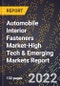 2022 Global Forecast for Automobile Interior Fasteners Market (2023-2028 Outlook)-High Tech & Emerging Markets Report - Product Thumbnail Image